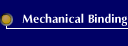 Mechanical Binding